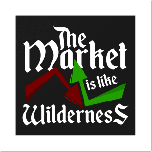 The Market is like Wilderness - Forex Posters and Art